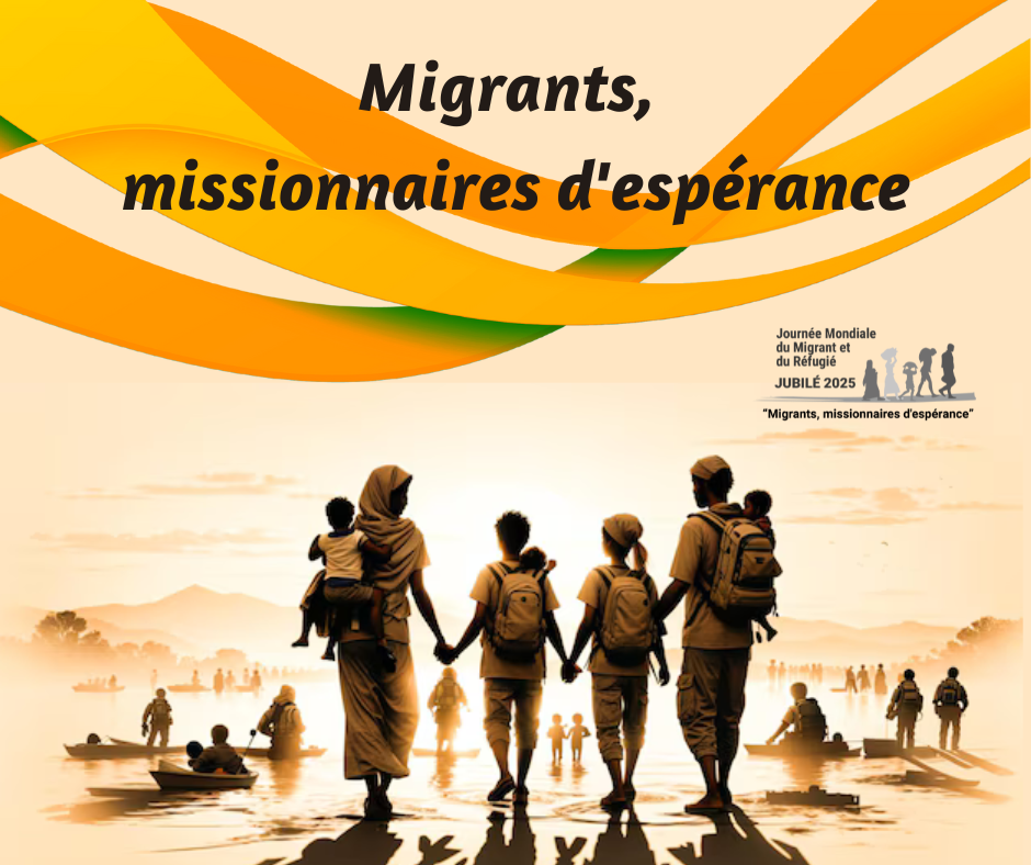 Migrants, missionnaires d'espérance 